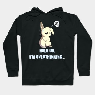 Hold On I'm Overthinking Introvert Anime Bunny Hoodie